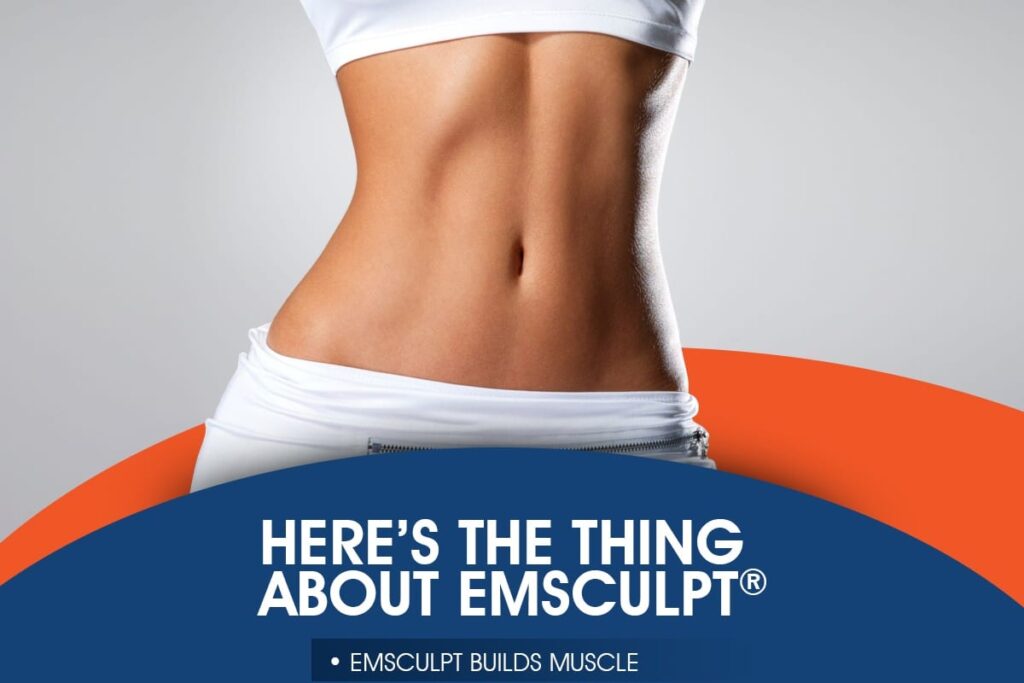 flyer saying "Here's the thing about EMSCULPT"